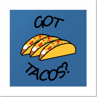 Food Got Tacos Posters and Art